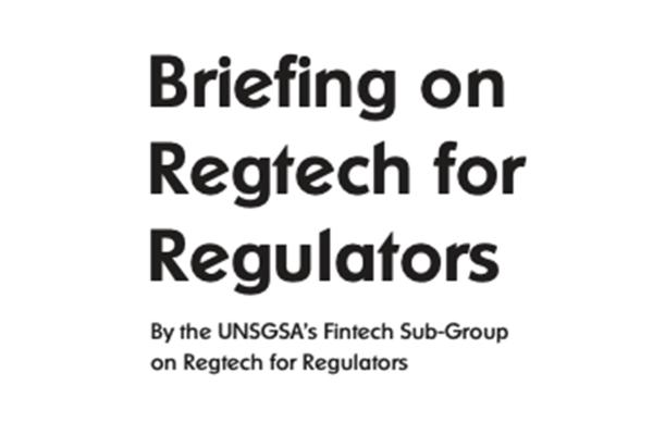 Briefing on Regtech for Regulators